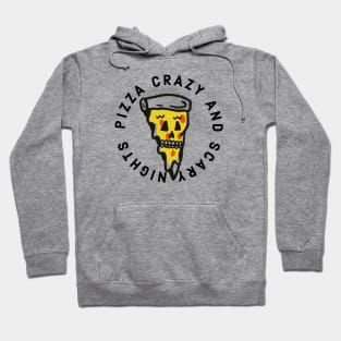 Pizza crazy and scary nights Halloween funny Hoodie